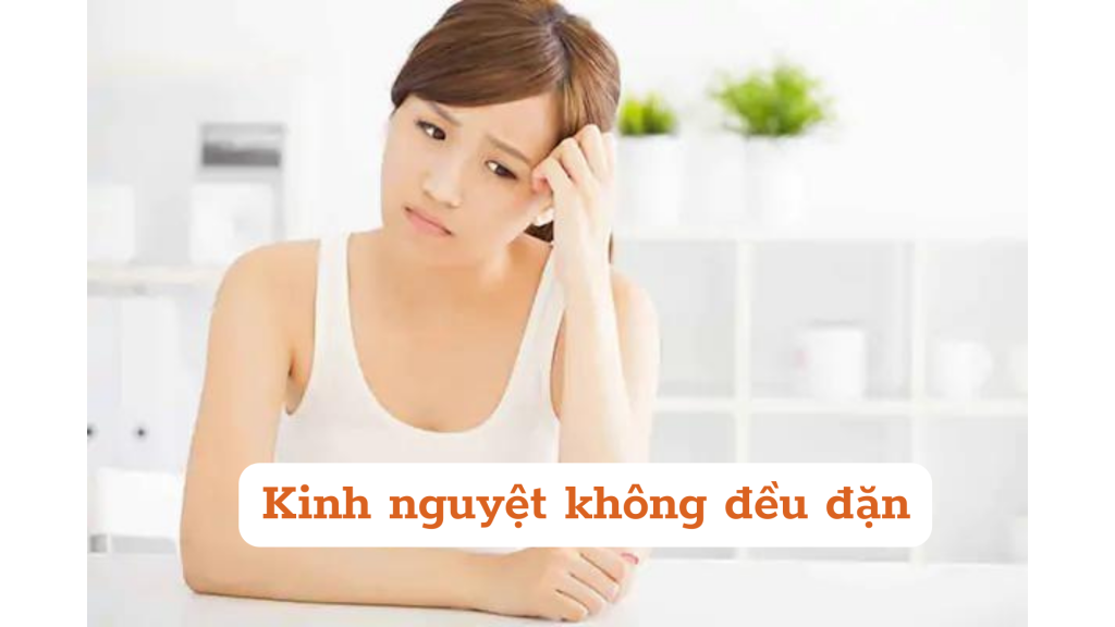 Kinh Nguyệt Không đều đặn (1)