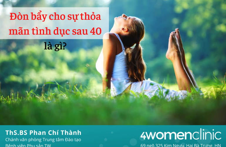 Đòn Bẩy Cho Sự Thỏa Mãn Tình Dục Sau 40 Là Gì