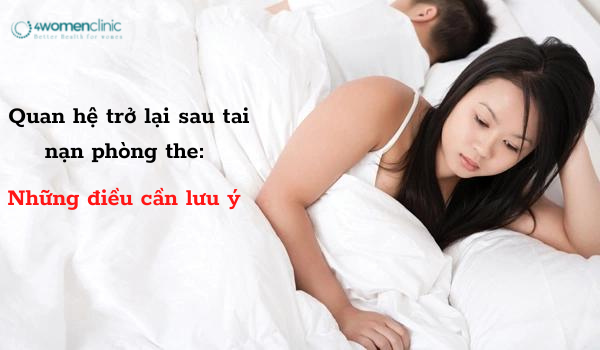 Quan Hệ Trở Lại Sau Tai Nạn Phòng The Những điều Cần Lưu ý