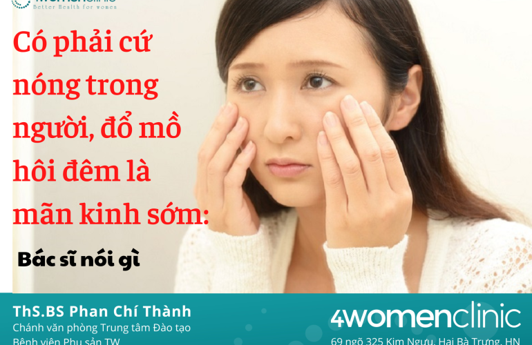 Có Phải Cứ Nóng Trong Người, đổ Mồ Hôi đêm Là Mãn Kinh Sớm