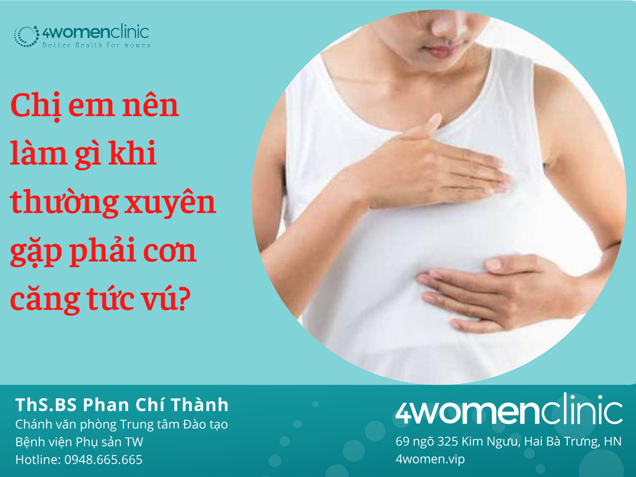 Chị Em Nên Làm Gì Khi Thường Xuyên Gặp Phải Cơn Căng Tức Vú